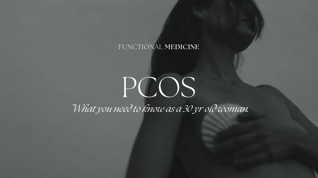 PCOS: What You Need to Know as a 30 Year Old Woman