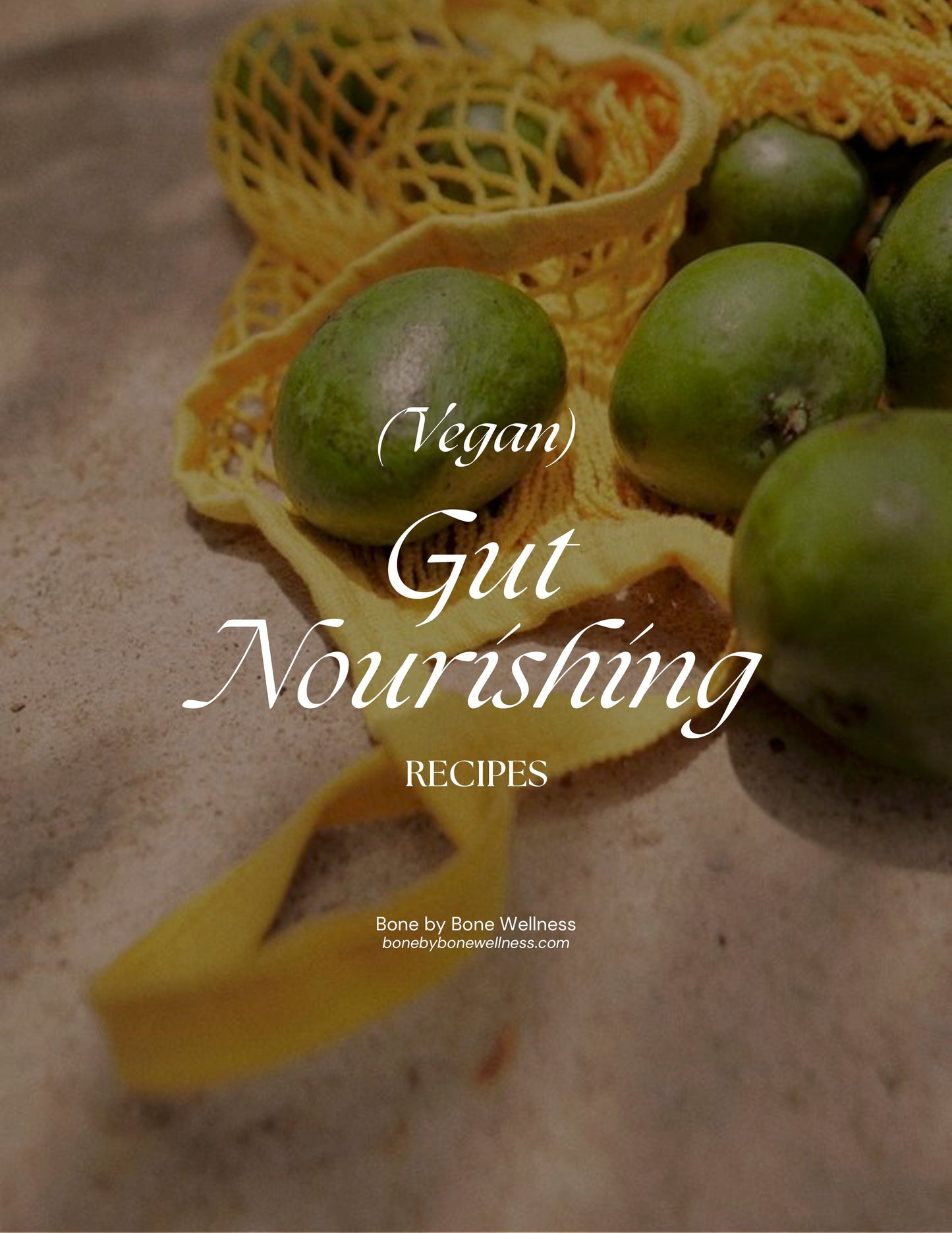 Gut Nourishing Recipes (Vegan)